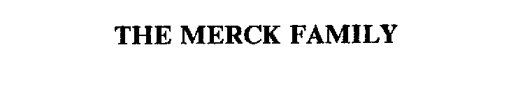 THE MERCK FAMILY