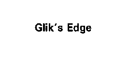 GLIK'S EDGE