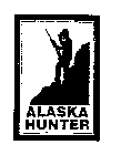 ALASKA HUNTER