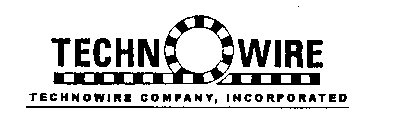 TECHNOWIRE TECHNOWIRE COMPANY, INCORPORATED