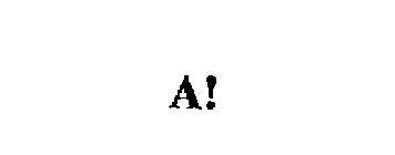 A!