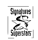 SIGNATURES S SUPERSTARS