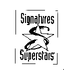 SIGNATURES S SUPERSTARS