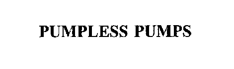 PUMPLESS PUMPS