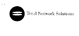 TOTAL NETWORK SOLUTIONS