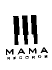 MAMA RECORDS