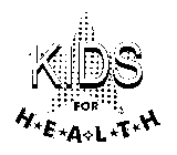 KIDS FOR HEALTH