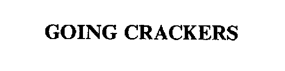 GOING CRACKERS