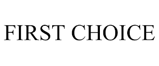 FIRST CHOICE