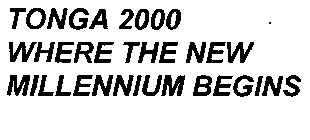 TONGA 2000 WHERE THE NEW MILLENNIUM BEGINS