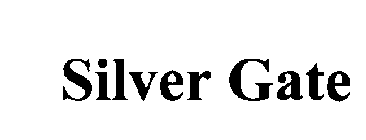 SILVER GATE