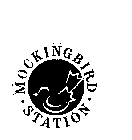 MOCKINGBIRD STATION