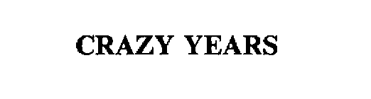 CRAZY YEARS