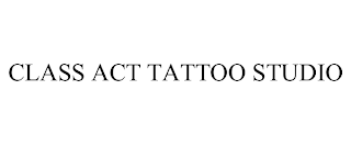 CLASS ACT TATTOO STUDIO