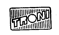 TRONI