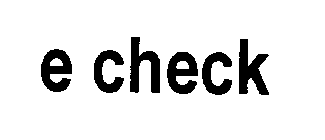 E CHECK