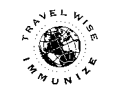 TRAVEL WISE IMMUNIZE