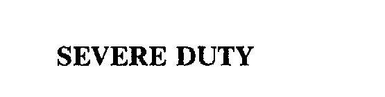 SEVERE DUTY