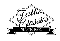 FALBO CLASSICS SINCE 1904