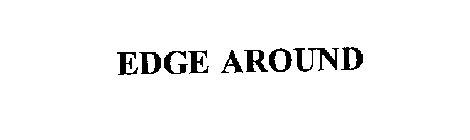 EDGE AROUND