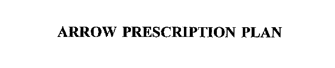 ARROW PRESCRIPTION PLAN