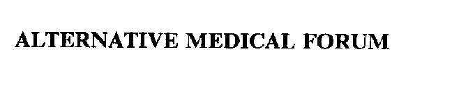 ALTERNATIVE MEDICAL FORUM