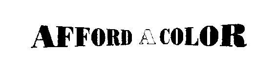 AFFORD A COLOR