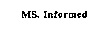 MS. INFORMED