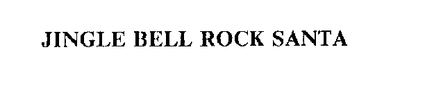 JINGLE BELL ROCK SANTA