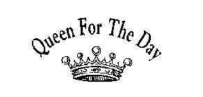 QUEEN FOR THE DAY