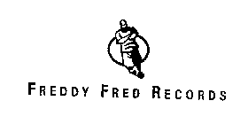 FREDDY FRED RECORDS
