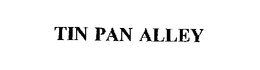 TIN PAN ALLEY