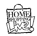 HOME SHOPPING LIVE!