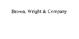 BROWN, WRIGHT & COMPANY