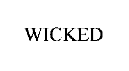 WICKED