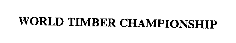 WORLD TIMBER CHAMPIONSHIP