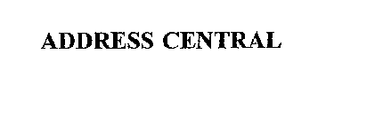 ADDRESS CENTRAL