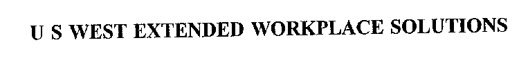 U S WEST EXTENDED WORKPLACE SOLUTIONS