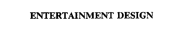 ENTERTAINMENT DESIGN