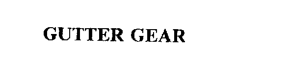 GUTTER GEAR