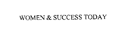 WOMEN & SUCCESS TODAY