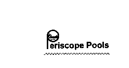 PERISCOPE POOLS