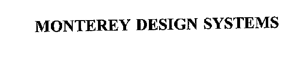 MONTEREY DESIGN SYSTEMS