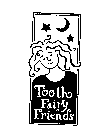 TOOTH FAIRY FRIENDS