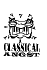 CLASSICAL ANGST