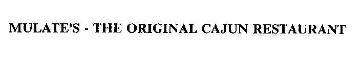 MULATE'S - THE ORIGINAL CAJUN RESTAURANT