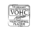 VETERINARY ORAL HEALTH COUNCIL VOHC ACCEPTED HELPS CONTROL PLAQUE