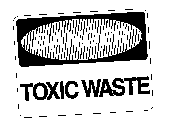 DANGER TOXIC WASTE