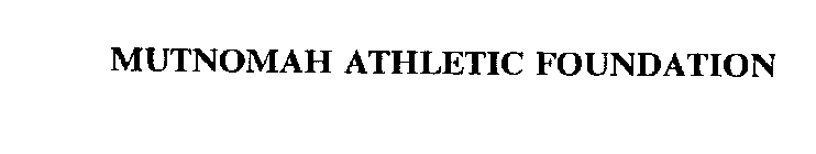 MUTNOMAH ATHLETIC FOUNDATION