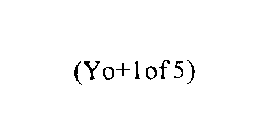 (YO+1 OF 5)